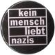 Zur Artikelseite von "kein mensch liebt nazis", 37mm Button für 1,10 €