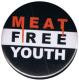 Zur Artikelseite von "Meat Free Youth", 37mm Button für 1,10 €