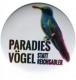 Zur Artikelseite von "Paradiesvögel statt Reichsadler", 37mm Button für 1,17 €