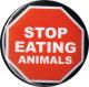 Zur Artikelseite von "Stop Eating Animals", 37mm Button für 1,10 €