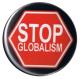 Zur Artikelseite von "Stop Globalism", 37mm Button für 1,10 €
