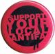 Zur Artikelseite von "Support your local Antifa", 37mm Button für 1,10 €