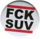 Zum 50mm Button "FCK SUV" für 1,40 € gehen.