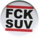 Zum 25mm Button "FCK SUV" für 0,90 € gehen.