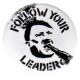 Zum 25mm Button "Follow your leader" für 0,90 € gehen.
