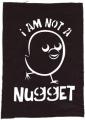 Zur Artikelseite von "I am not a Nugget", Rckenaufnher für 3,00 €