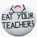 Zur Artikelseite von "Eat your teachers", 37mm Magnet-Button für 2,63 €