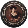 Zur Artikelseite von "Raucha Saufa Danzn Feiern fia a nazifreies Bayern (Dirndl)", 37mm Magnet-Button für 2,63 €