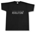 Zur Artikelseite von "Die Reform ist der Feind der Revolution", T-Shirt für 15,00 €