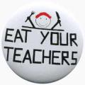 Zur Artikelseite von "Eat your teachers", 50mm Button für 1,36 €