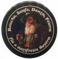 Zur Artikelseite von "Raucha Saufa Danzn Feiern fia a nazifreies Bayern (Bart)", 25mm Button für 1,00 €
