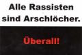 Zur Artikelseite von "Alle Rassisten sind Arschlöcher. Überall.", Postkarte für 1,00 €