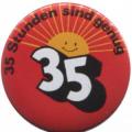 Zur Artikelseite von "35 Stunden sind genug", 25mm Magnet-Button für 2,00 €