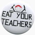 Zur Artikelseite von "Eat your teachers", 25mm Magnet-Button für 2,14 €