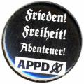 Zum 25mm Magnet-Button "APPD - Frieden! Freiheit! Abenteuer!" für 2,00 € gehen.