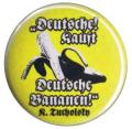 Zum 37mm Button "Deutsche kauft deutsche Bananen (Tucholsky)" für 1,10 € gehen.