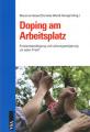 Zum/zur  Buch "Doping am Arbeitsplatz" von Marianne Giesert und Cornelia Wendt-Danigel (Hrsg.) für 10,80 € gehen.