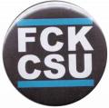Zum 50mm Magnet-Button "FCK CSU" für 3,00 € gehen.