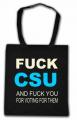 Zur Baumwoll-Tragetasche "Fuck CSU and fuck you for voting for them" für 8,00 € gehen.