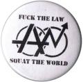 Zum 50mm Magnet-Button "Fuck the law - squat the world" für 3,00 € gehen.