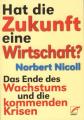 Zum Buch "Hat die Zukunft eine Wirtschaft?" von Norbert Nicoll für 14,00 € gehen.