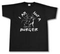 Zum T-Shirt "I am not a burger" für 15,00 € gehen.