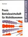Zum/zur  Buch "Praxis Betriebswirtschaft für Nichtökonomen" von Dieter Harandt für 22,00 € gehen.