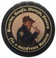 Zum 37mm Button "Raucha Saufa Danzn Feiern fia a nazifreies Bayern (Pfeifenraucher)" für 1,17 € gehen.