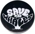 Zum 25mm Button "Save the Whales" für 0,90 € gehen.