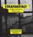 Zum/zur  Buch "Strafanstalt" von Jörg Bergstedt (Hrsg.), Christoph Valentien und Rolf Schwarz für 14,00 € gehen.