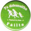 Zum 25mm Magnet-Button "Tá dídeaenaithe Fáilte - Thabhairt do chlann" für 2,00 € gehen.
