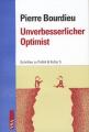 Zum Buch "Unverbesserlicher Optimist" von Pierre Bourdieu für 16,80 € gehen.