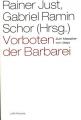 Zum/zur  Buch "Vorboten der Barbarei" von Rainer Just und Gabriel Ramin Schor (Hrsg.) für 17,90 € gehen.