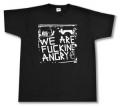 Zum T-Shirt "We are fucking Angry!" für 15,00 € gehen.