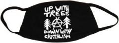Zur Mundmaske "Up with Trees - Down with Capitalism" für 6,50 € gehen.