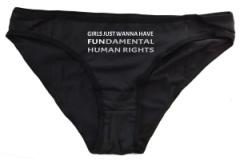 Zum Frauen Slip "Girls just wanna have fundamental human rights" für 15,00 € gehen.