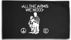 Zur Fahne / Flagge (ca. 150x100cm) "All the Arms we need" für 25,00 € gehen.