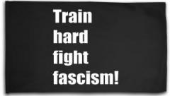 Zur Fahne / Flagge (ca. 150x100cm) "Train hard fight fascism !" für 25,00 € gehen.