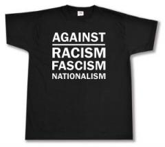 Zum T-Shirt "Against Racism, Fascism, Nationalism" für 11,00 € gehen.