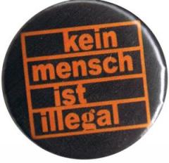 Zum 50mm Button "Kein Mensch ist illegal (orange/schwarz)" für 1,40 € gehen.