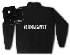 Zum Sweat-Jacket "#blacklivesmatter" für 27,00 € gehen.