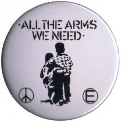 Zum 37mm Button "All the Arms we need" für 1,10 € gehen.