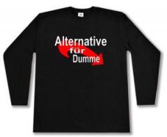 Zum Longsleeve "Alternative für Dumme" für 15,00 € gehen.