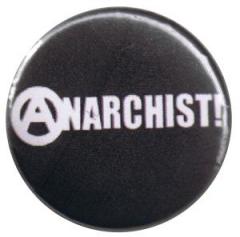 Zum 25mm Button "Anarchist! (weiß/schwarz)" für 0,90 € gehen.