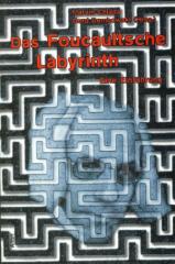 Zum/zur  Buch "Das Foucaultsche Labyrinth" von Marvin Chlada und Gerd Dembowski (Hg.) für 14,50 € gehen.