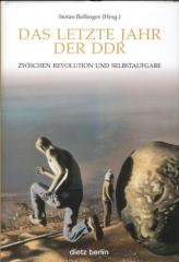 Zum Buch "Das letzte Jahr der DDR" von Stefan Bollinger (Hrsg.) für 29,90 € gehen.