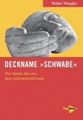 Zum Buch "Deckname Schwabe" von Walter Wangler für 20,00 € gehen.
