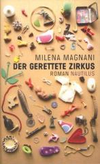 Zum Buch "Der gerettete Zirkus" von Milena Magnani für 18,90 € gehen.