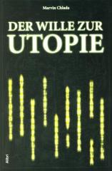 Zum/zur  Buch "Der Wille zur Utopie" von Marvin Chlada für 16,00 € gehen.