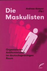 Zum Buch "Die Maskulisten" von Andreas Kemper für 14,00 € gehen.